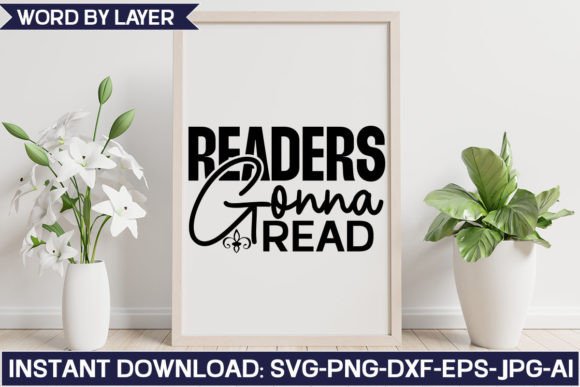 Download Readers Gonna Read Svg Design - Premium Resources